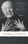 Grace Lee Boggs - Living for Change