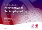 Hein (University of Antwerp and Univer Heidbuchel, Haran Burri, Haran (Cardiology Department University Hospital of Geneva Burri, Mattias Duytschaever, PhD Duytschaever MD, Hein Heidbuchel... - Ehra Book of Interventional Electrophysiology