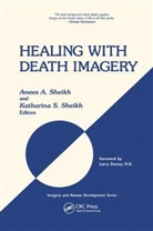Anees Ahmad Sheikh, Anees Ahmad Sheikh Sheikh, Katharina Sheikh, Sheikh Anees Ahmad - Healing With Death Imagery