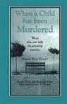 Bonnie Hunt Conrad - When a Child Has Been Murdered
