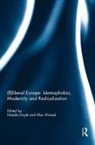 Natalie Ahmad Doyle, Irfan Ahmad, Ahmad Irfan, Natalie Doyle, Doyle Natalie - (Il)liberal Europe: Islamophobia, Modernity and Radicalization