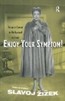 Slavoj Zizek, Slavoj Žižek - Enjoy Your Symptom!