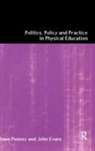 John Evans, John Penney Evans, Dawn Penney, Penney Dawn - Politics, Policy and Practice in Physical Education