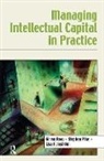 Lisa Fernstrom, Fernstrom Lisa, Stephen Pike, Pike Stephen, Göran Roos, Goran (Warwick University Roos... - Managing Intellectual Capital in Practice