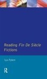 Lyn Pykett - Reading Fin De Siecle Fictions