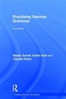 Martin Durrell, Martin (University of Manchester Durrell, Durrell Martin, Claudia Kaiser, Kaiser Claudia, Katrin Kohl... - Practising German Grammar