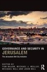 Tom Molloy Najem, John Bell, Michael Bell, Michael Molloy, Michael J Molloy, Michael J. Molloy... - Governance and Security in Jerusalem
