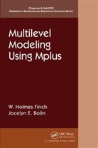 Jocelyn Bolin, Holmes Finch, Holmes (Ball State University Finch, Finch Holmes - Multilevel Modeling Using Mplus