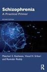 Matcheri S. Keshavan, Matcheri S. (Harvard Medical School Keshavan, Ravinder Reddy, Reddy Ravinder, Vinod Srihari - Schizophrenia