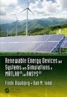 Frede (Aalborg University Blaabjerg, Frede Ionel Blaabjerg, Frede Blaabjerg, Blaabjerg Frede, Dan M. Ionel, Ionel Dan M. - Renewable Energy Devices and Systems With Simulations in Matlab and