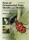 David V Alford - Pests of Ornamental Trees, Shrubs and Flowers