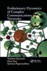 Vasileios Karyotis, Vasileios (National Technical University Karyotis, Vasileios Stai Karyotis, Karyotis Vasileios, Symeon Papavassiliou, Papavassiliou Symeon... - Evolutionary Dynamics of Complex Communications Networks