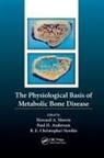 Borje Edgar Christopher (Royal Adelaide Ho Nordin, Paul Anderson, Howard Arthur Morris, Borje Edgar Christopher Nordin - Physiological Basis of Metabolic Bone Disease