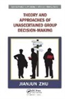Jianjun Zhu, Jianjun (Nanjing University of Aeronautics an Zhu, Zhu Jianjun - Theory and Approaches of Unascertained Group Decision-Making