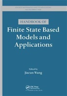 Jiacun Wang, Jiacun Wang, Wang Jiacun - Handbook of Finite State Based Models and Applications