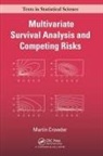 Martin J Crowder, Martin J. Crowder, Crowder Martin J. - Multivariate Survival Analysis and Competing Risks