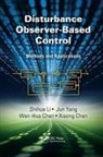 Wen-Hua Chen, Xisong Chen, Chen Wen-Hua, Chen Xisong, Shihua Li, Shihua (Southeast University Li... - Disturbance Observer-Based Control