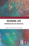 Eric Deibel, Deibel Eric, Sakari Tamminen, Sakari (University of Helsinki Tamminen, Tamminen Sakari - Recoding Life