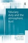 Ken Coghill, Charles Sampford, Charles Coghill Sampford, Tim Smith - Fiduciary Duty and the Atmospheric Trust