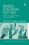 Andrea Robinson Ellner, Andrea Ellner, Paul Robinson, David Whetham - When Soldiers Say No