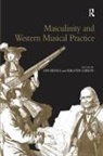 Kirsten Gibson, Ian Biddle - Masculinity and Western Musical Practice