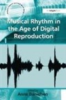 Anne Danielsen, Anne Danielsen - Musical Rhythm in the Age of Digital Reproduction