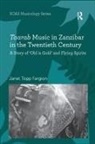 Janet Topp Fargion - Taarab Music in Zanzibar in the Twentieth Century