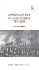 John Pritchard - Methodists and Their Missionary Societies 1760-1900