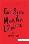 Caroline Potter, Caroline Potter, Potter Caroline - Erik Satie: Music, Art and Literature