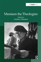 Andrew Shenton, Andrew Shenton - Messiaen the Theologian