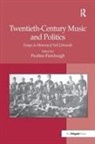 Pauline Fairclough, Pauline Fairclough - Twentieth-Century Music and Politics