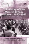 Matt Brennan, Martin Cloonan, Simon Frith, Simon Brennan Frith, Emma Webster - History of Live Music in Britain, Volume I: 1950-1967