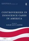 Sarah Lucy Cooper, Cooper Sarah Lucy - Controversies in Innocence Cases in America
