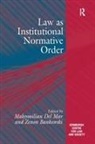 Maksymilian Del Mar, Zenon Bankowski, Bankowski Zenon - Law As Institutional Normative Order