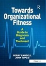 Gerry Randell, Gerry Toplis Randell, John Toplis, Toplis John - Towards Organizational Fitness