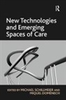Miquel Domenech, Miquel Domènech, Michael Schillmeier - New Technologies and Emerging Spaces of Care
