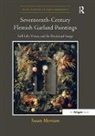 Susan Merriam, Merriam Susan - Seventeenth-Century Flemish Garland Paintings
