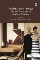Alla Myzelev, Alla Potvin Myzelev, Alla Myzelev, Myzelev Alla, John Potvin, Potvin John - Fashion, Interior Design and the Contours of Modern Identity