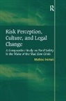 Matteo Ferrari, Ferrari Matteo - Risk Perception, Culture, and Legal Change