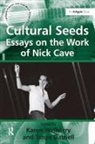 Tanya Dalziell, Tanya Welberry Dalziell, Tanya Dalziell, Dalziell Tanya, Karen Welberry, Welberry Karen - Cultural Seeds: Essays on the Work of Nick Cave