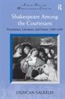 Duncan Salkeld - Shakespeare Among the Courtesans