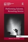 Clair Rowden, Clair Rowden, Rowden Clair - Performing Salome, Revealing Stories