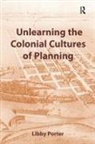 Libby Porter - Unlearning the Colonial Cultures of Planning