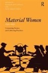 Maureendaly Goggin, Maureen Daly Goggin, Maureendaly Goggin, Beth Fowkes Tobin - Material Women, 1750-1950