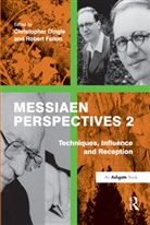 Robert Fallon, Christopher Dingle, Dingle Christopher - Messiaen Perspectives 2: Techniques, Influence and Reception