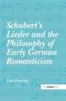 Lisa Feurzeig, Feurzeig Lisa - Schubert''s Lieder and the Philosophy of Early German Romanticism