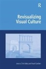 Chris Bailey, Chris Gardiner Bailey, Bailey Chris, Hazel Gardiner, Gardiner Hazel - Revisualizing Visual Culture