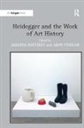 Amanda Boetzkes, Amanda Vinegar Boetzkes, Amanda Boetzkes, Boetzkes Amanda, Aron Vinegar, Vinegar Aron - Heidegger and the Work of Art History