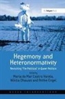 Maria Do Mar Castro Varela, María Do Mar Castro Varela, Maria Do Mar Castro Dhawan Varela, Nikita Dhawan, Dhawan Nikita, Antke Engel... - Hegemony and Heteronormativity