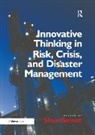 Simon Bennett, Simon Bennett, Bennett Simon - Innovative Thinking in Risk, Crisis, and Disaster Management